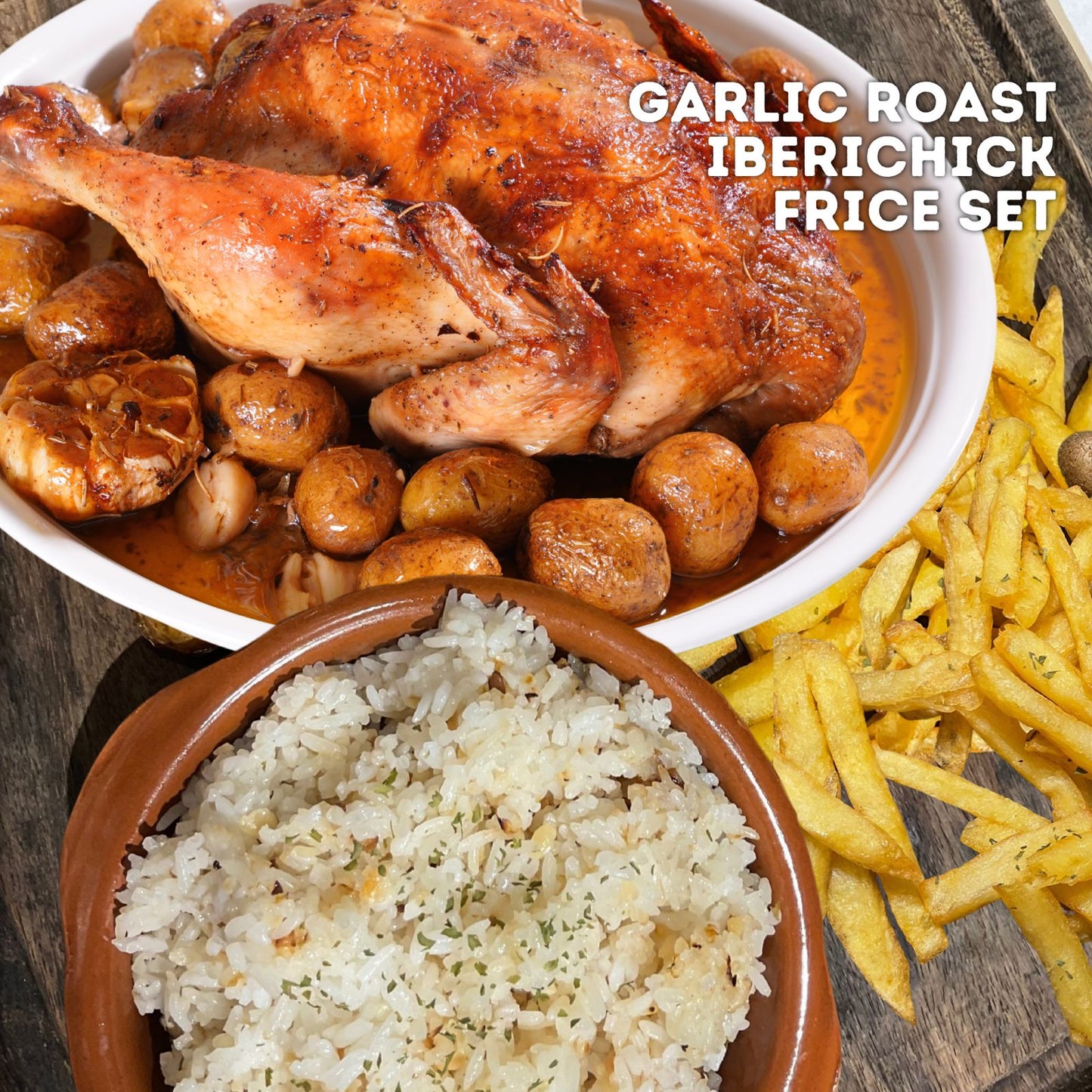 Garlic Roast Iberichick Frice Set
